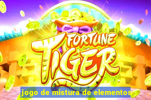 jogo de mistura de elementos